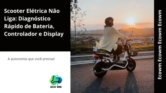 Scooter Elétrica Não Liga: Diagnóstico Rápido de Bateria, Controlador e Display