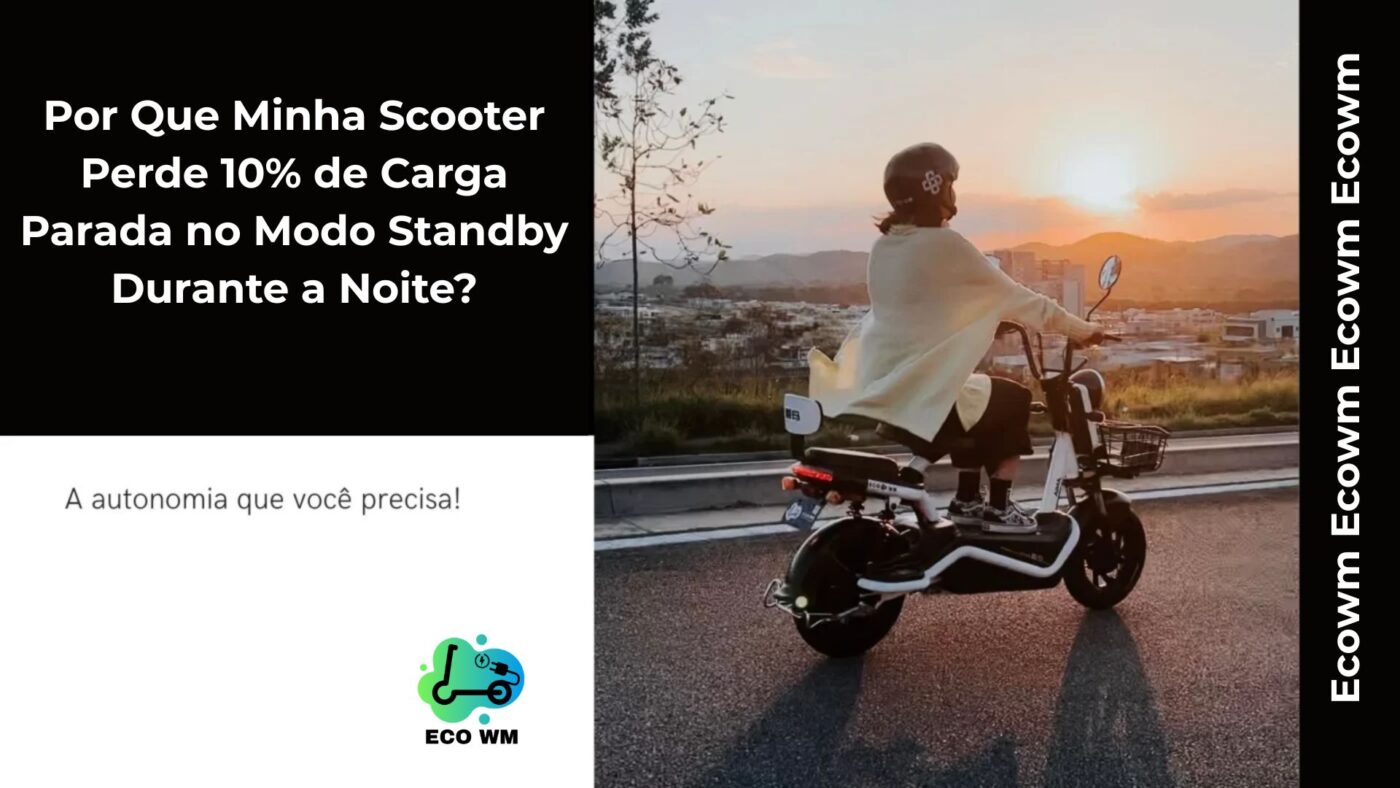 Descubra por que sua scooter elétrica perde 10% de carga no modo standby e aprenda dicas para minimizar esse problema.
