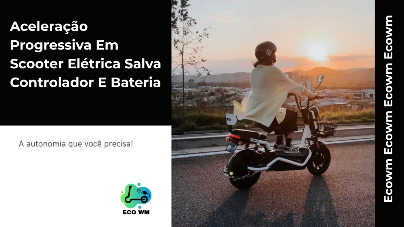 Aceleração progressiva em Scooter Elétrica salva controlador e bateria