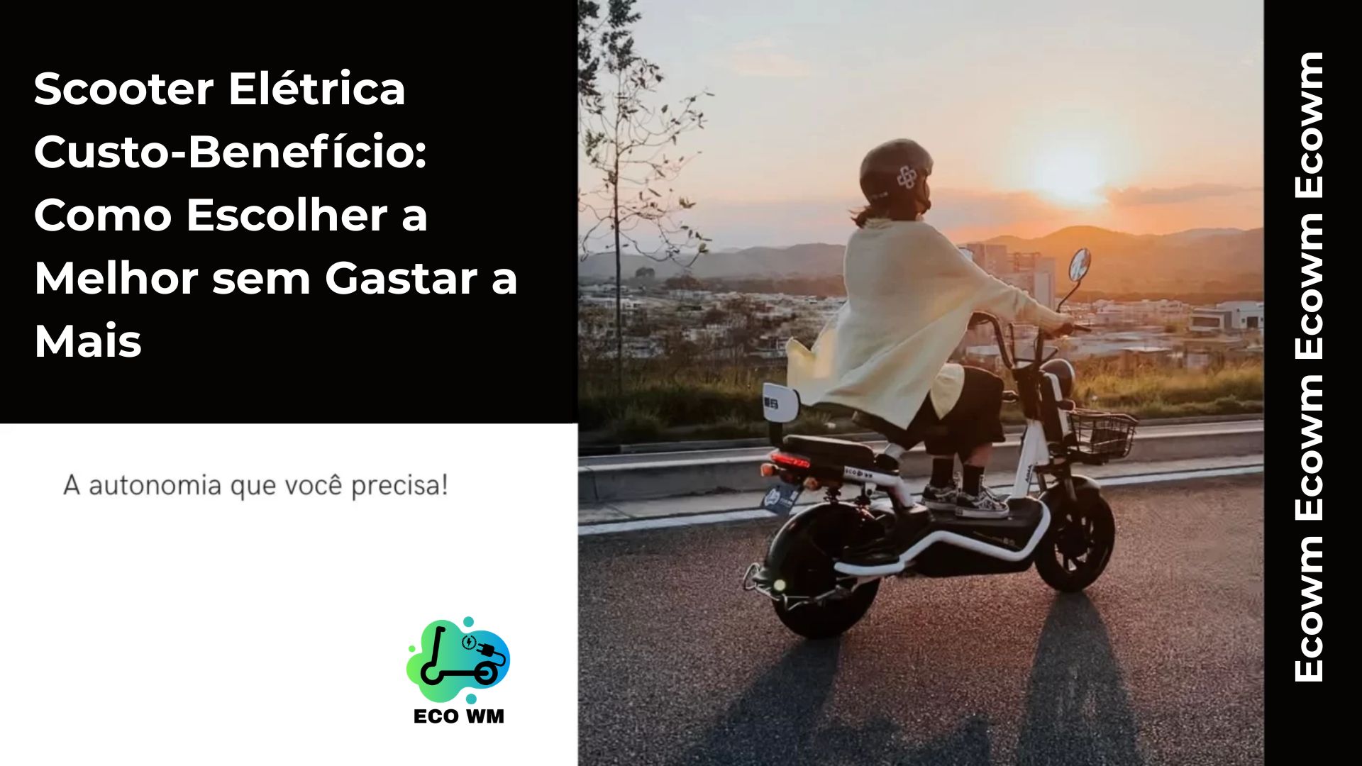 Scooter Elétrica Custo-Benefício: Como Escolher a Melhor sem Gastar a Mais